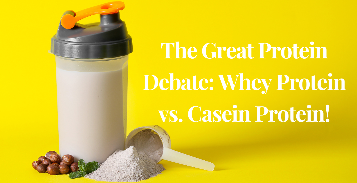 The Great Protein Debate: Whey Protein vs. Casein Protein!