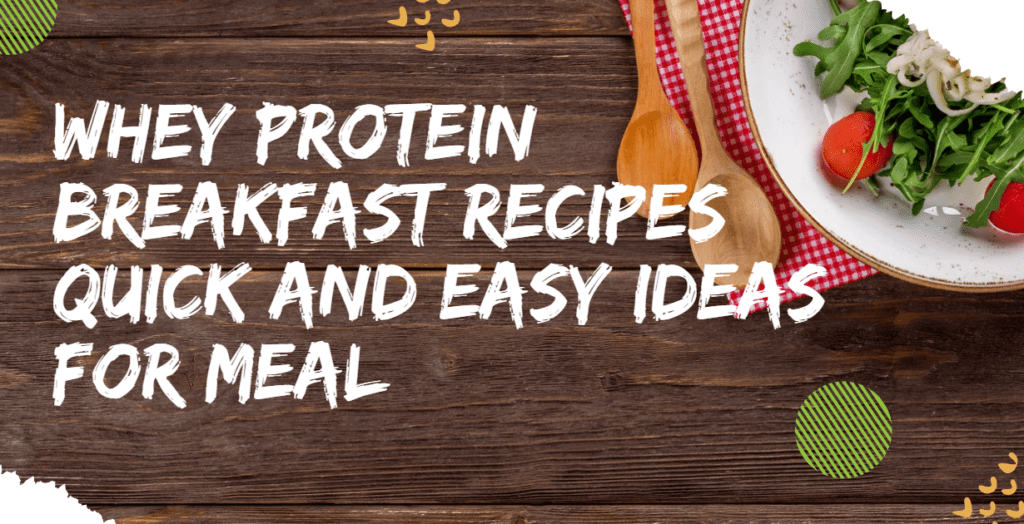Whey Protein Breakfast Recipes