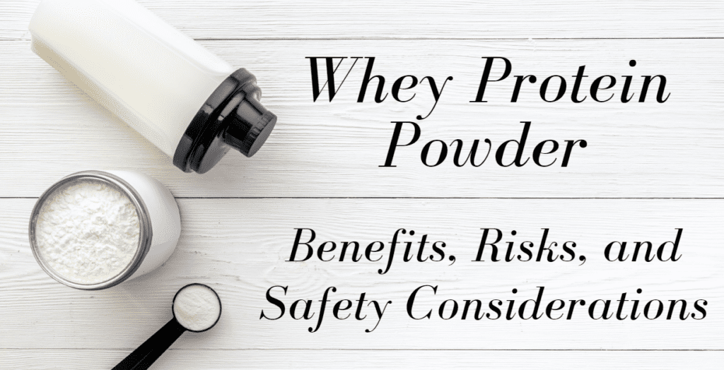Whey protein powder benefits, digestive tolerance and safety checks