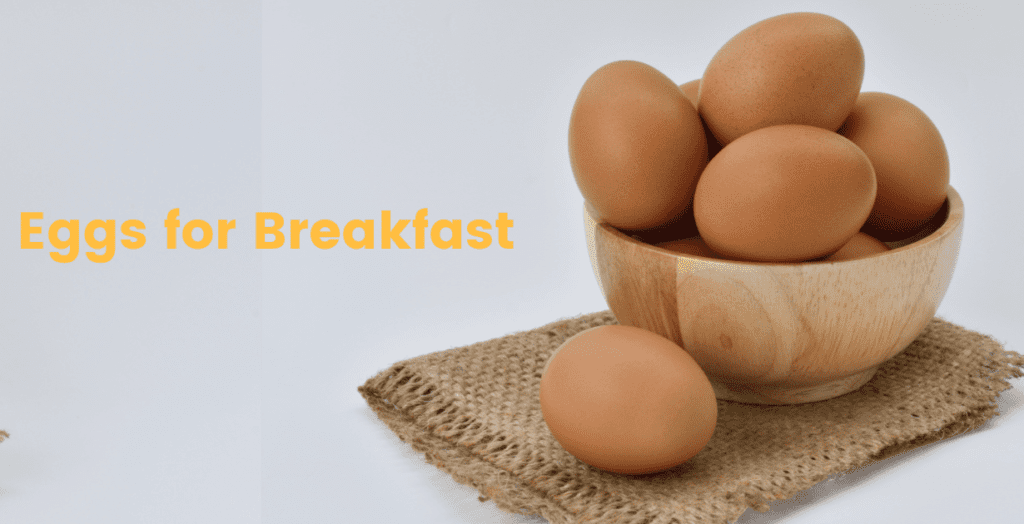 Eggs for Breakfast
