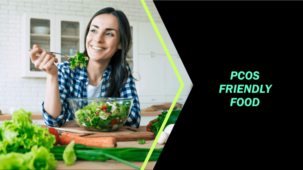 PCOS Friendly Food