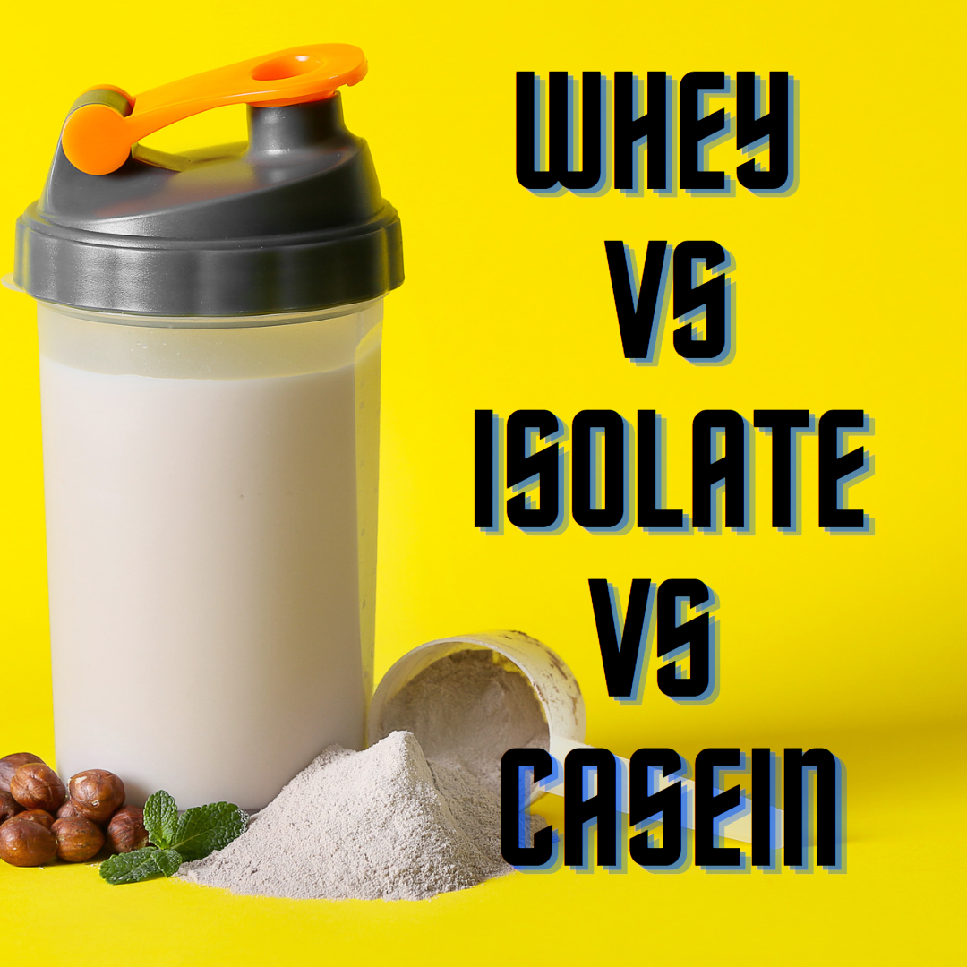Whey vs Isolate vs Casein