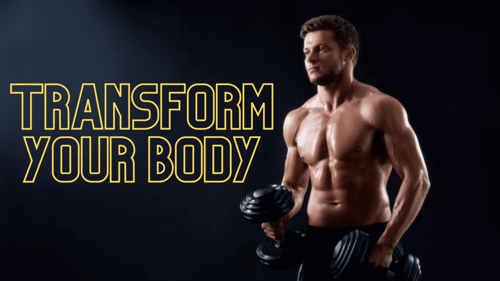 Transform Your Body 