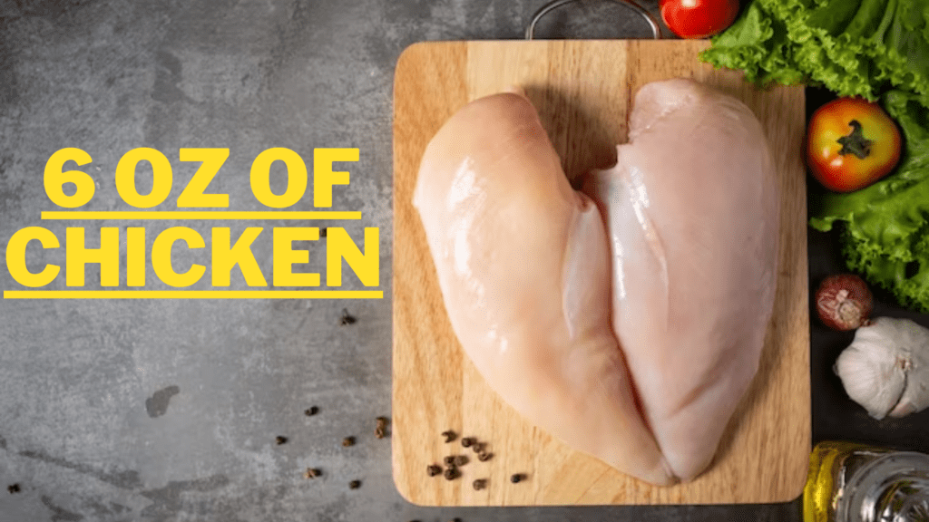 The Protein Value of 6 oz of Chicken Explained